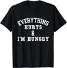 Alles tut weh & ich habe Hunger - Laufender Marathonläufer Geschenk Unisex T-Shirt