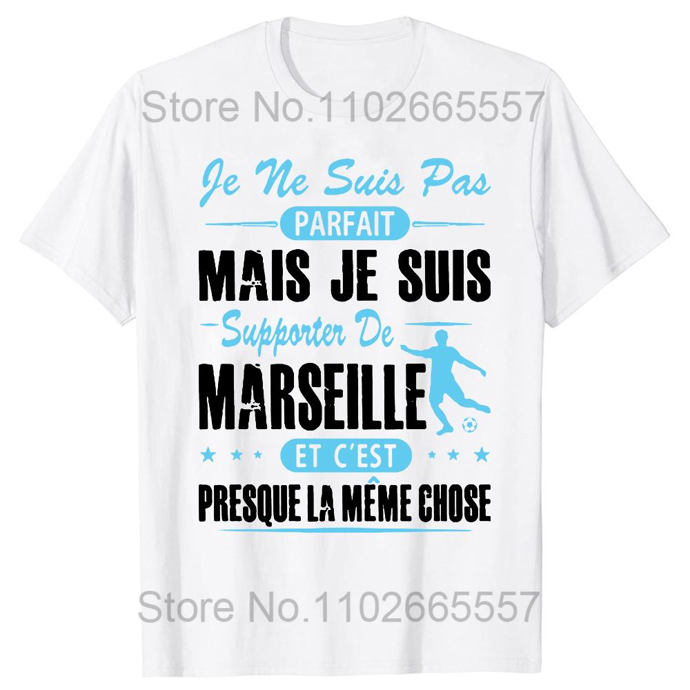 Summer Style De Marseille Je Ne Suis Pas Parfait Mais T Shirts Graphic Cotton Short Sleeve Birthday Gifts Tshirt Streetwear
