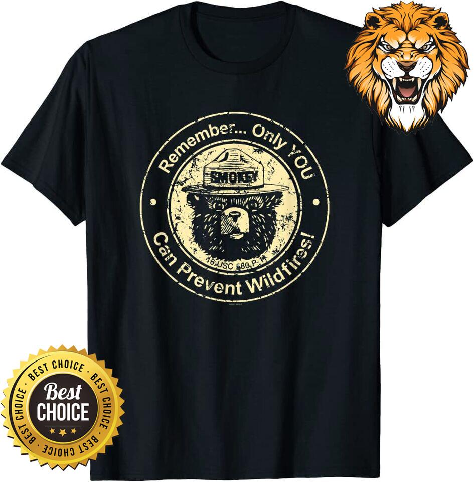 Smokey Bear Only You Can Prevent Wildfires Shirt Unisex T-Shirt XXL