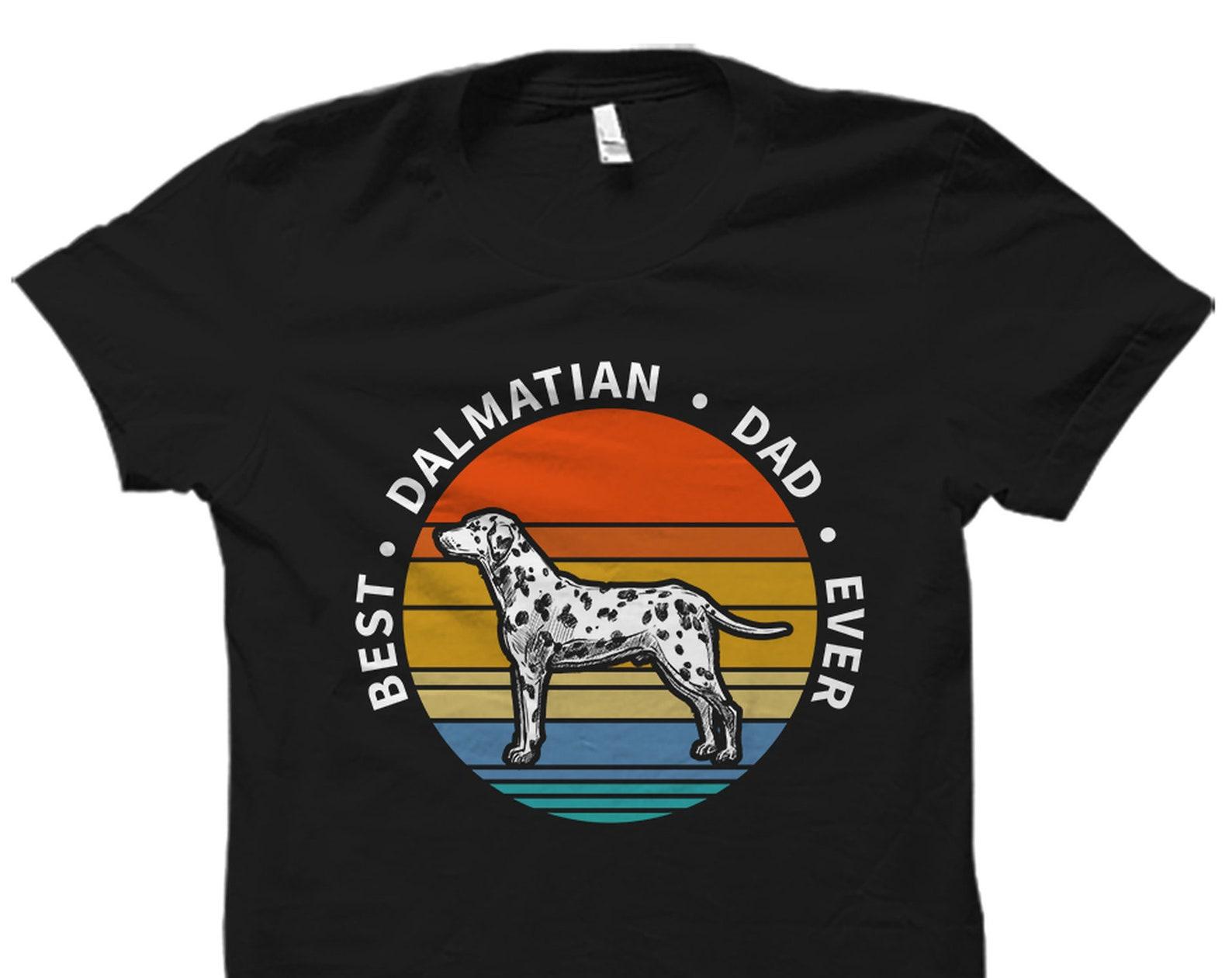 Dalmatian Dad Shirt. Dalmatian Dad Gift. Dalmatian Shirt. Dalmatian Gift. Dalmatian Owner Gift. Dalmatian Lover Gift. Dalmatian #OS5964 M