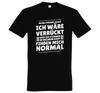 Youth Designz Crazy Normal Men's T-Shirt Cool Funny Fun Saying Friends