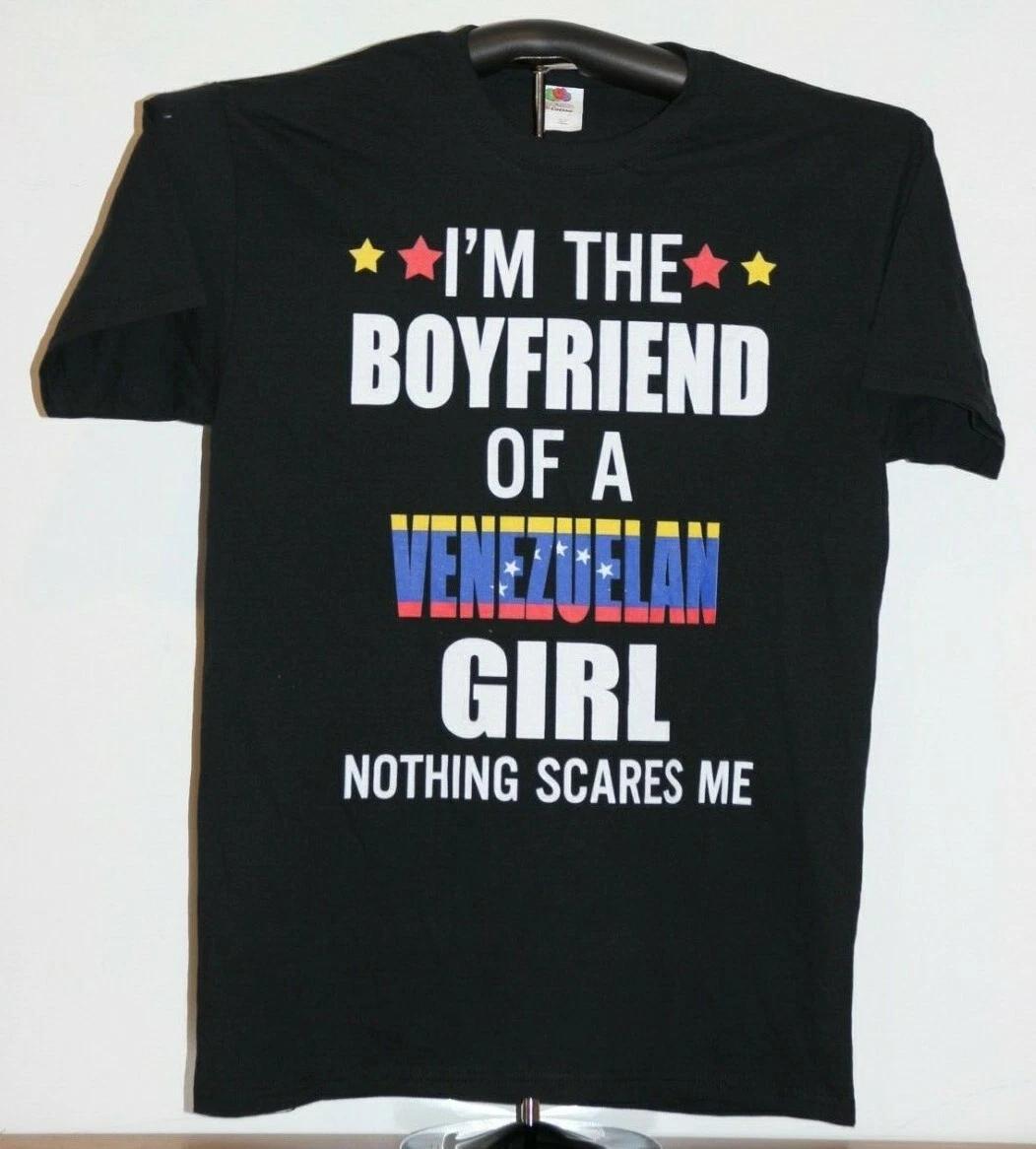 I M THE BOYFRIEND of a VENEZUELAN GIRL 100% Cotton T-shirt Mens Tees Top Medium, Black 4XL