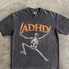 ADHD Skeleton Shirt, Funny Meme Shirt