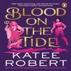 Blood On the Tide by Katee Robert Paperback Book 9781804947470