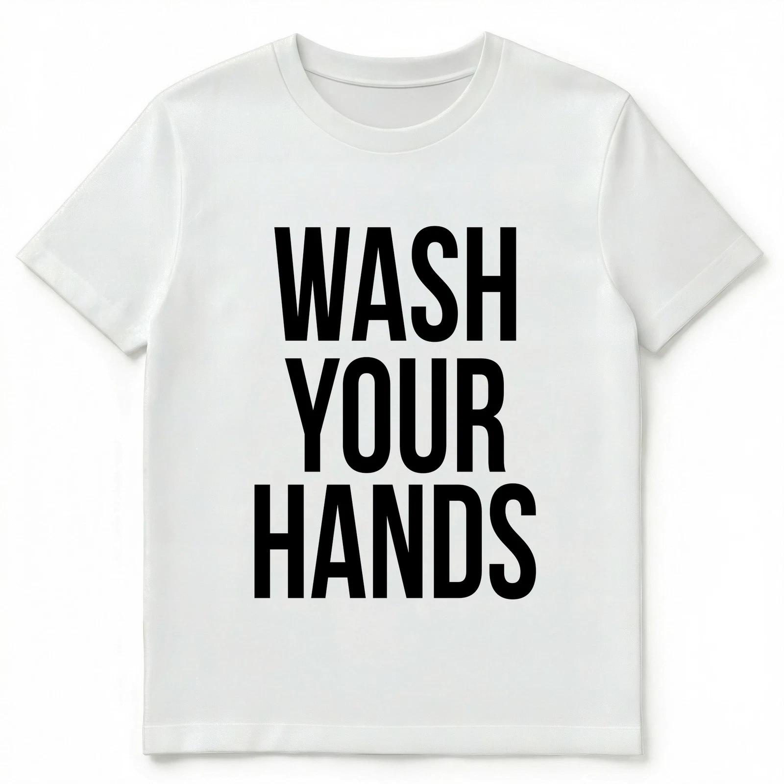 

Wash Your Hands Unisex T-Shirt XL