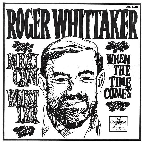 7inch Record ROGER WHITTAKER  Mexican Whistler DB8011 COLUMBIA 1967 Netherland Pop Used