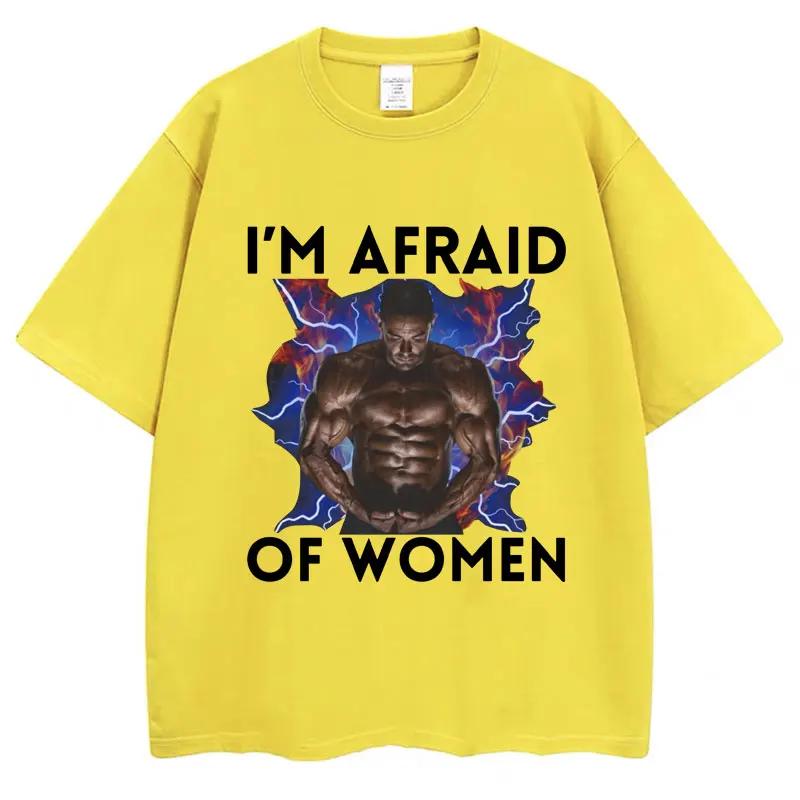 Funny Meme I'm Afraid of Women Graphic T-shirt Harajuku Vintage Men's Clothing Humor T Shirts Oversized Casual Cotton Streetwear