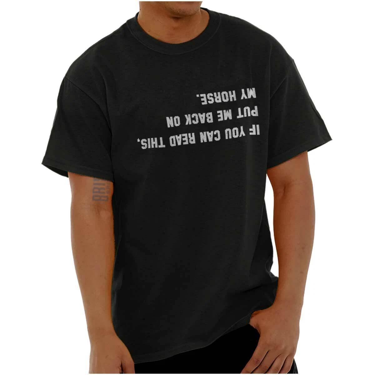 Funny Sarcastic Put Me Back On My Horse Joke Womens or Mens Crewneck T Shirt Tee XXL
