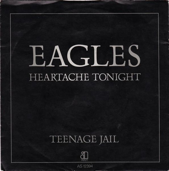 

7inch Record EAGLES Heartache Tonight Teenage Jail AS12394 Asylum Records 1979 Netherland Rock Used