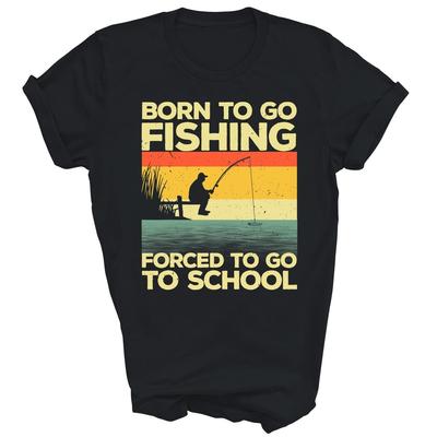 Born To Go Fishing Bass Fisherman Fish Lover Unisex Shirt Gift
