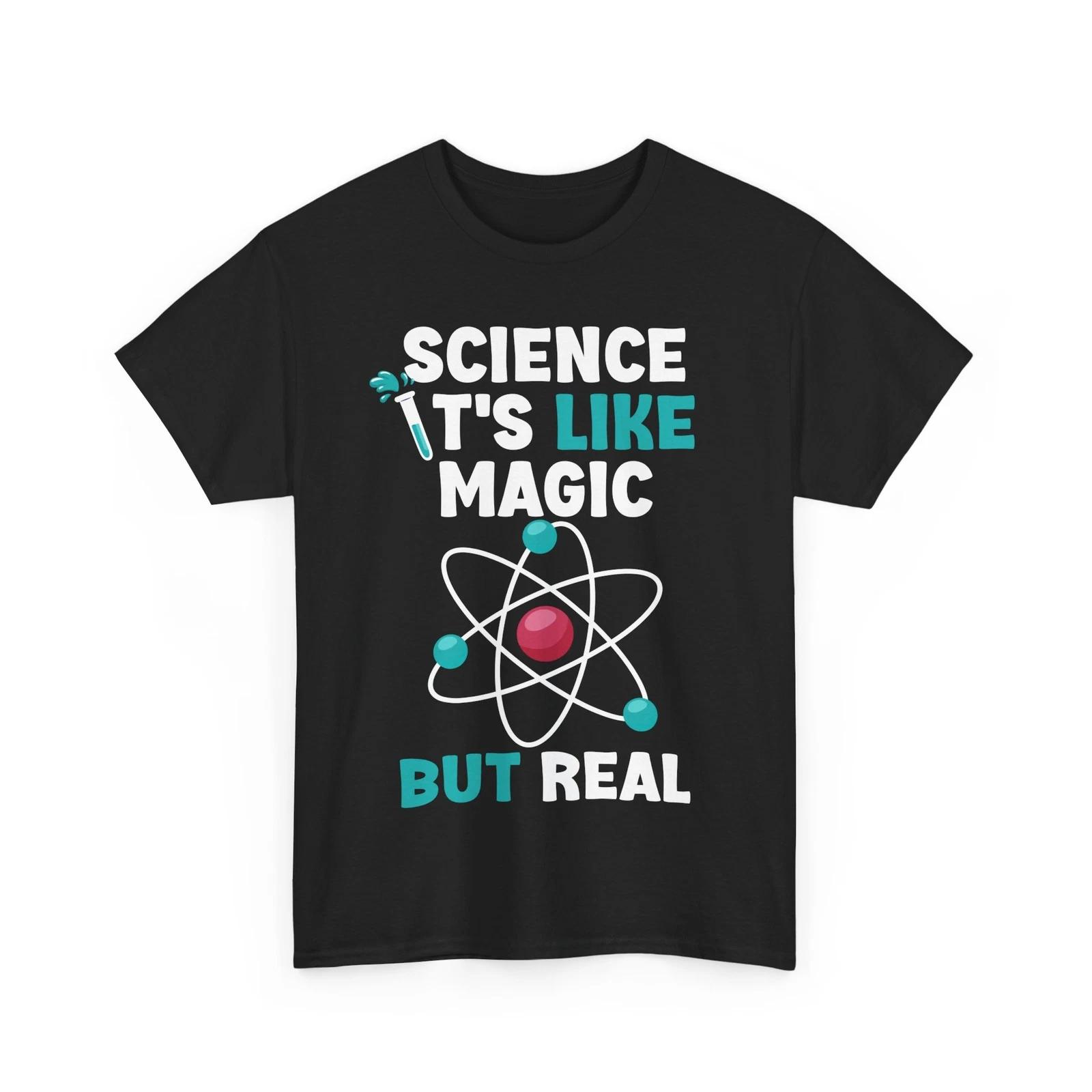 Scientists Shirt, Science It s Like Magic But Real Scientists Women Men Shirt L