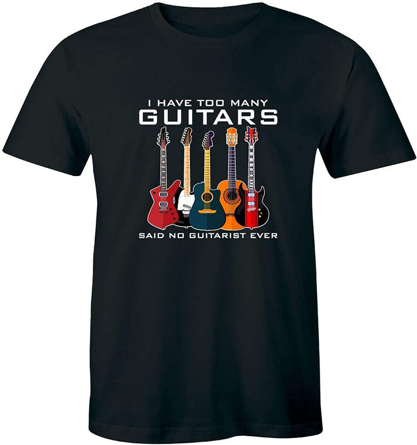 I Have Too Many Guitars Said No Guitarist Ever Men s T-Shirt Music Lover Tee Black 4XL чёрный