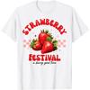 Strawberry Festival A Berry Good Time Strawberries Season T-Shirt