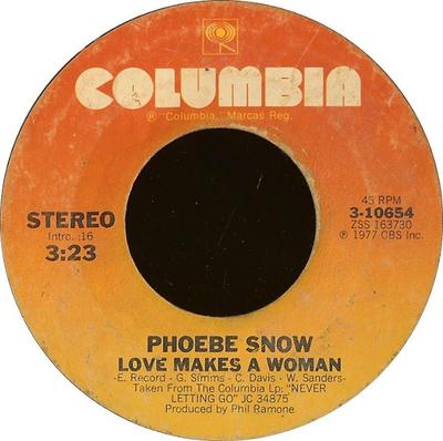 7inch Record PHOEBE SNOW - Love Makes A Woman 310654 Columbia 1977 US Soul/Funk Used