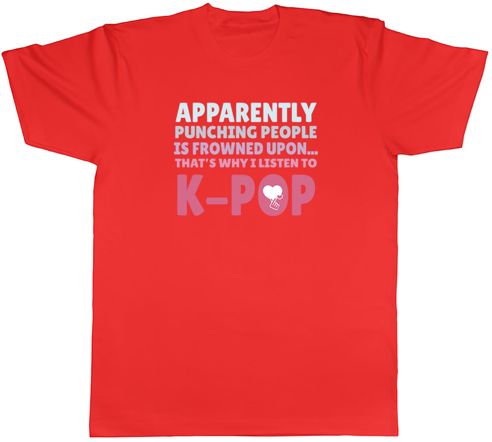 KPop Unisex TShirt People is Frowned Upon That Why I listen to KPop Unisex Tee Gift S