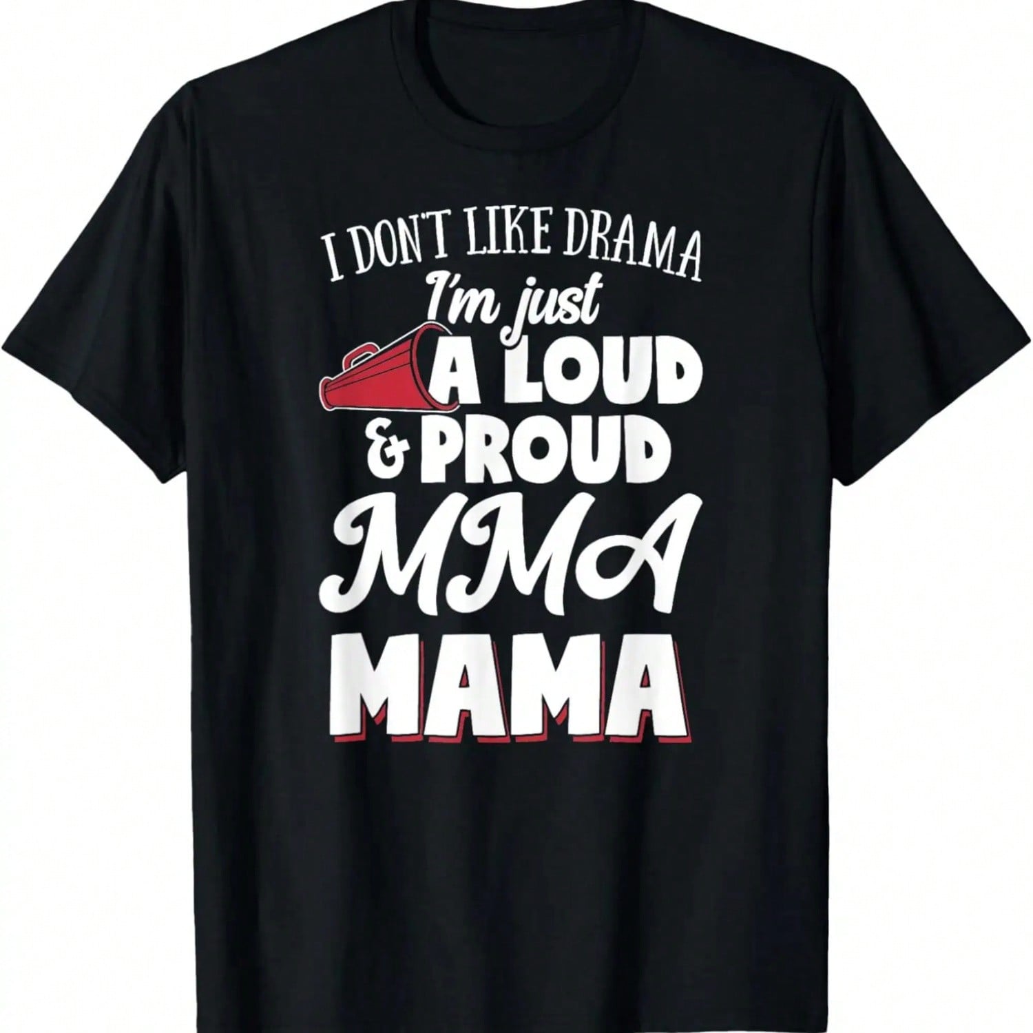 MMA Mom T-Shirt - Loud And Proud MMA Lover! S