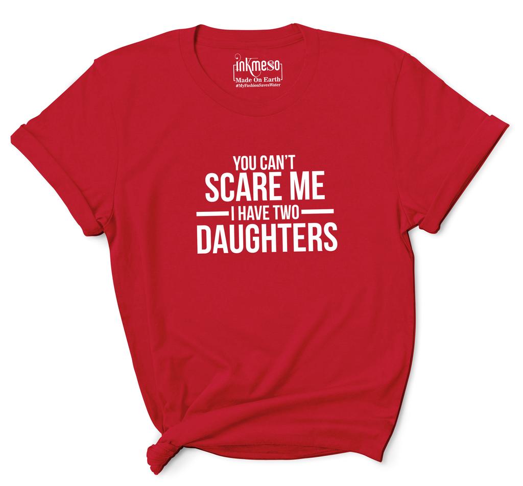 Inkmeso T-shirt Dla Matki   Nie Możesz Mnie Przestraszyć Mam Dwie Córki   Damskie T-shirty z Okrągłym Dekoltem