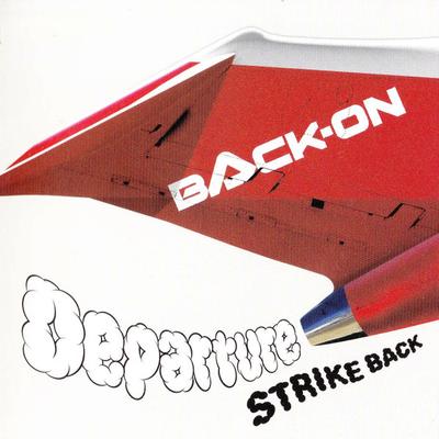 CD BACK-ON - Departure/STRIKE BACK (CD+DVD) (Typ CTCR40363 Cutting Edge 2014 Japan ObiRock Gebraucht