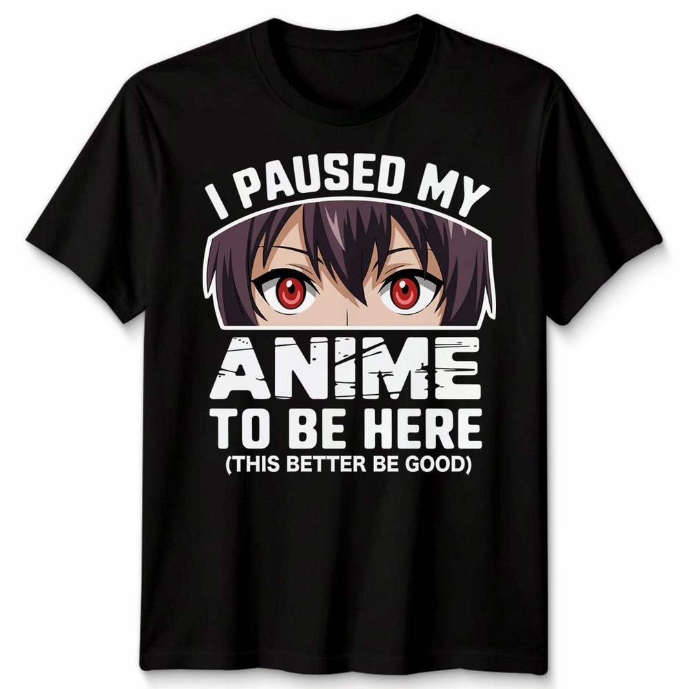 Ich habe meinen Anime- Unisex-T-Shirt angehalten, um hier zu sein Japan Kawaii Grafik-T-Shirt