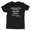 I Stand With You Kids Youth T-Shirt I Understand That I Will Never Understand