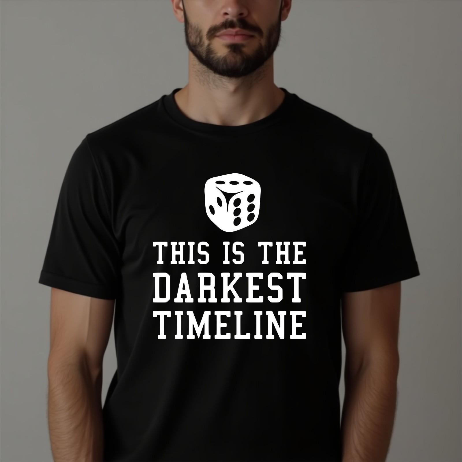 This is the Darkest Timeline T-shirt Funny Community Comedy Top Men s Unisex Tee XXXL