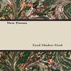 New Poems by Ford Madox Ford Paperback Book 9781447461555