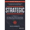 Strategic: The Skill To Set Direction, Create Advantage, and Achieve Executive Excellence