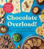 The Chocolate Overload! : Seasonal Bakes Made with Your Favourite Treats Book