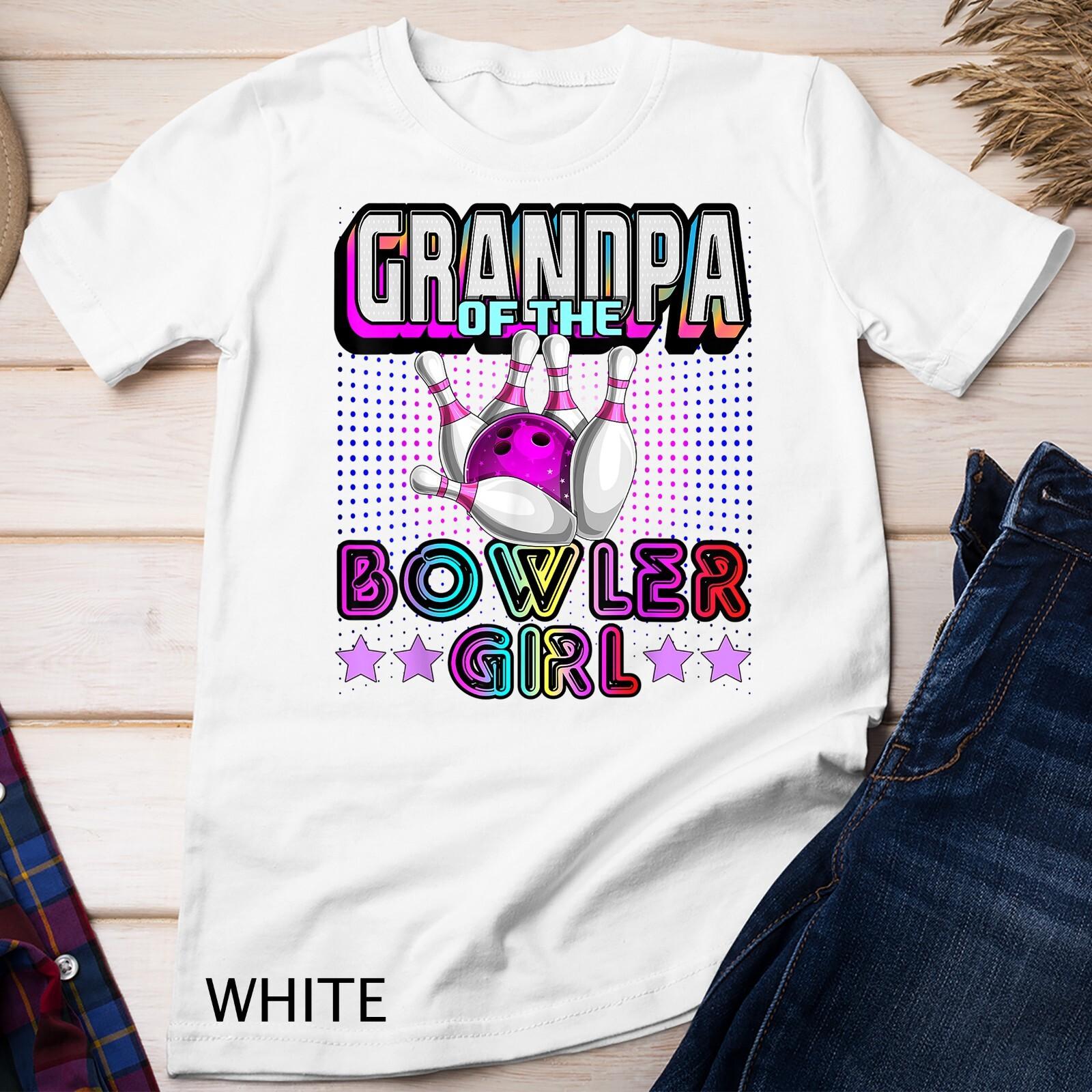 Mens Grandpa of the Bowler Girl Matching Family Bowling Birthday Unisex T-Shirt Mens Womens Tees Top 2XL