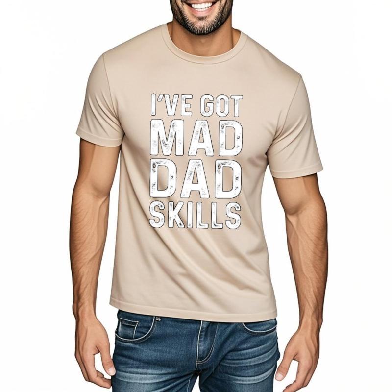 Breathable Tee Breathable For Her Summer T Shirt Cotton Ive Got Mad Dad Skills Classic For Him Top Tees Relaxed Fit Tshirt