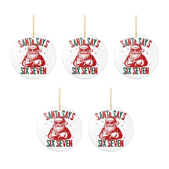 Der Weihnachtsmann sagt Sechs Sieben Ornament Acryl Weihnachtsbaumdeko mit einzigartigem Spruch Festliche Feiertags-Hängedekoration