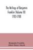הספר The Writings of Benjamin Franklin (Volume IX) 1783-1788