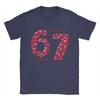 Valentines Day 67 TShirt Unisex  Novelty Cotton Tees Round Collar Short Sleeve T Shirt Unique Clothing
