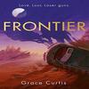 Frontier by Grace Curtis Paperback Book 9781529390568