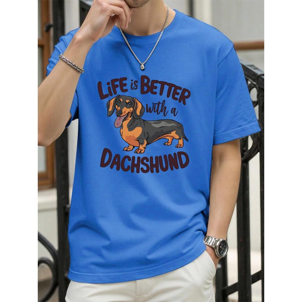 Life Is Better With A Dachshund Printing Men T-Shirt Cotton Oversized T Shirt Crewneck Soft Clothes Summer Fashion
