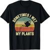 Parfois j'arrose mes plantes T-shirt d'humour sur le jardinage