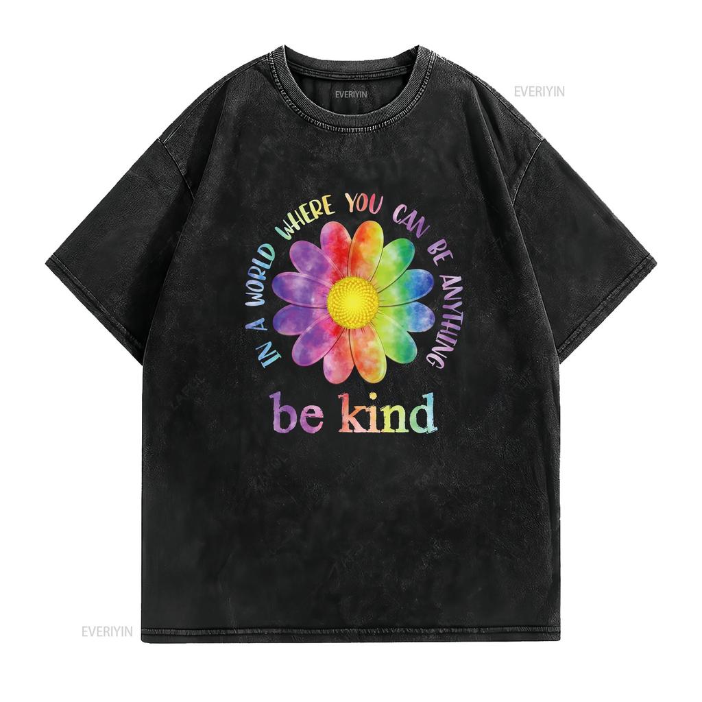 Be Kind Daisy Flower Rainbow Positive Inspirational Kindness T Shirt vintage Washed streetwear Unisex Breathable Stretched Soft