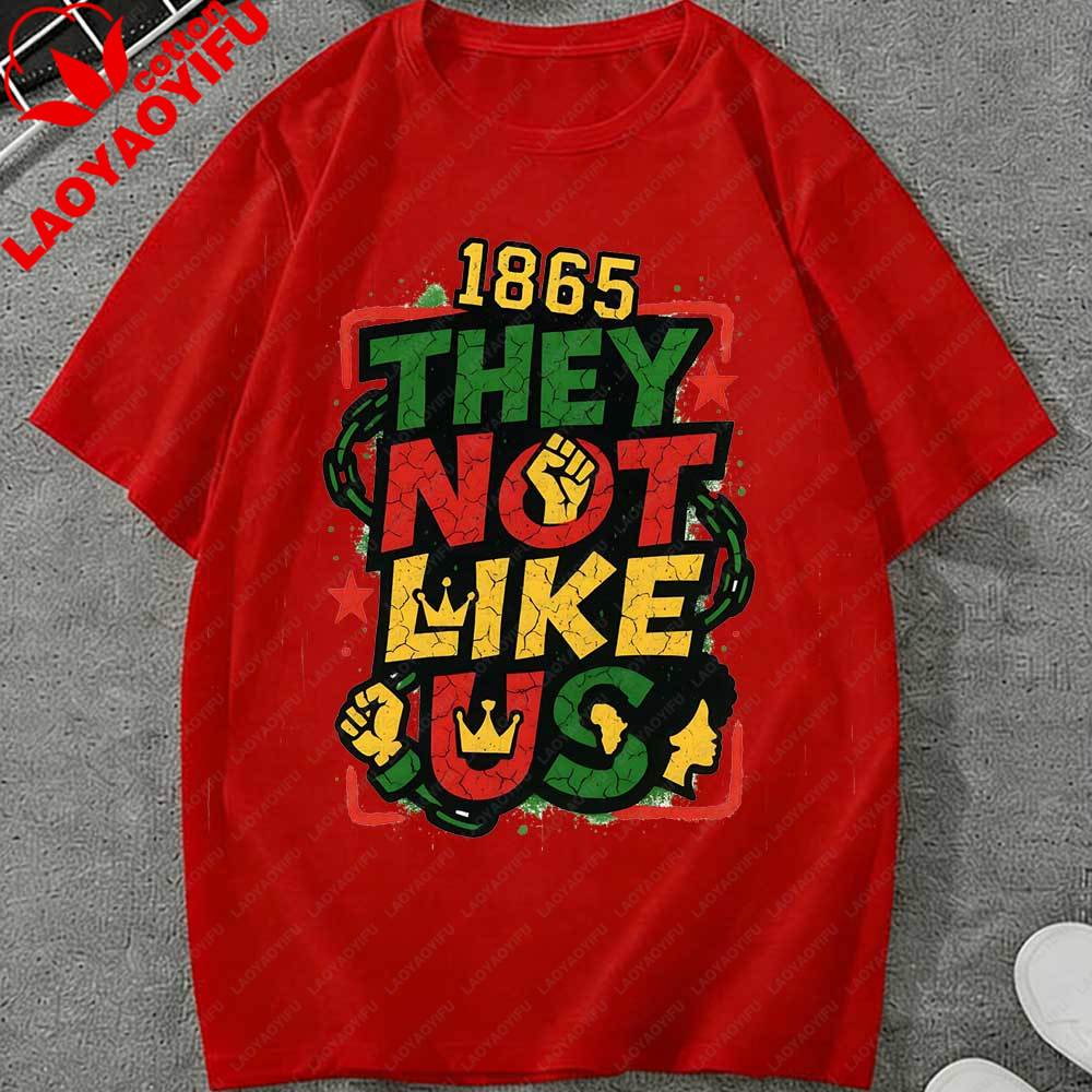 Juneteenth 1865 They Not Like Us Graphic TShirt Unisex Women African American Pride Black Power Tee Cotton Top for Juneteenth Gift