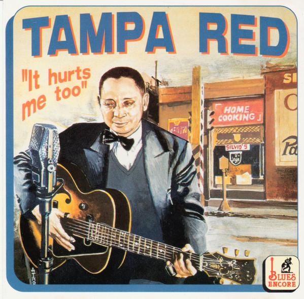 

CD TAMPA RED - It Hurts Me Too CD52046 Blues Encore 1999 Japan Blues Used