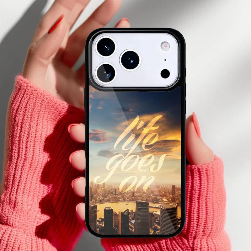 Life Goes On Phone Case for iPhone 17 16 15 14 13 Pro Max Back Cover for 12 11 Pro Coque