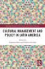 The Cultural Management and Policy In Latin America Book