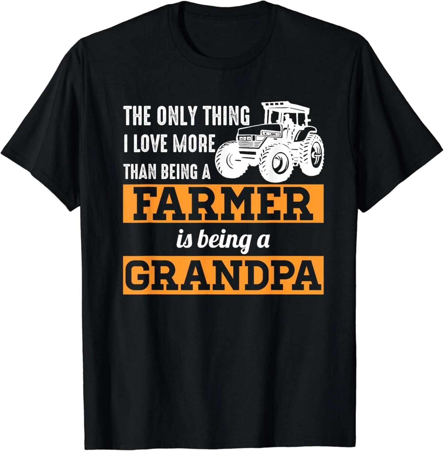 Only Thing I Love More Than Being a Farmer Grandpa Gift Unisex T-Shirt 4XL