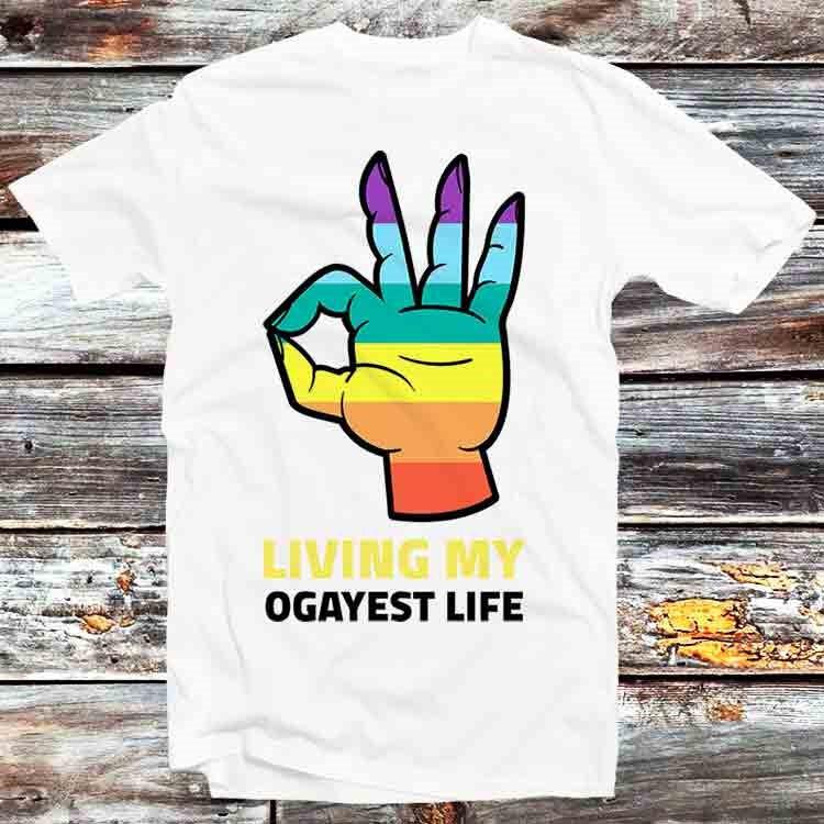 Living My Okayest Life Gay Proud LGBT Pride T Shirt B945