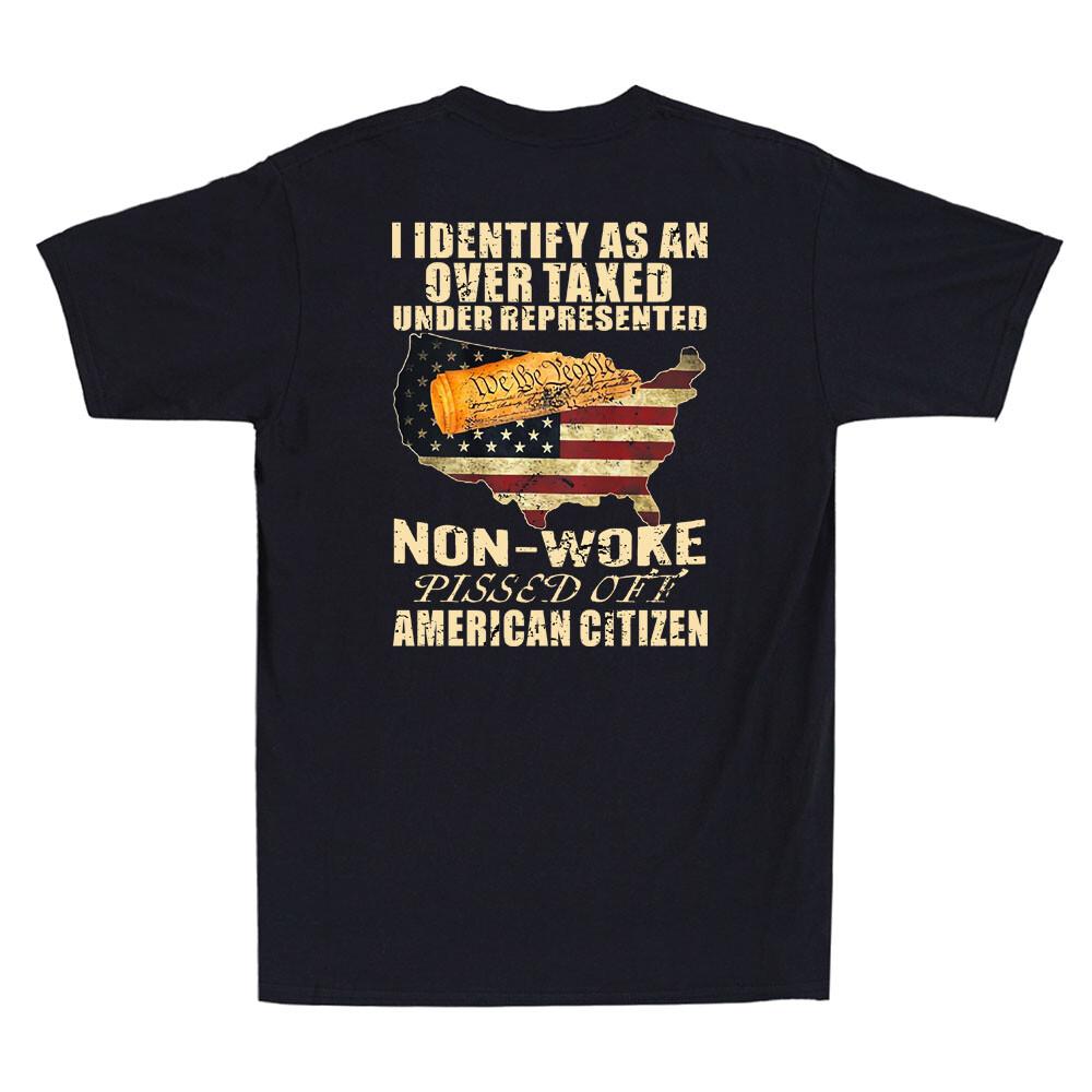 I Identify As An Over Taxed Under Represented Funny Quote On Back Mens T-shirt XL