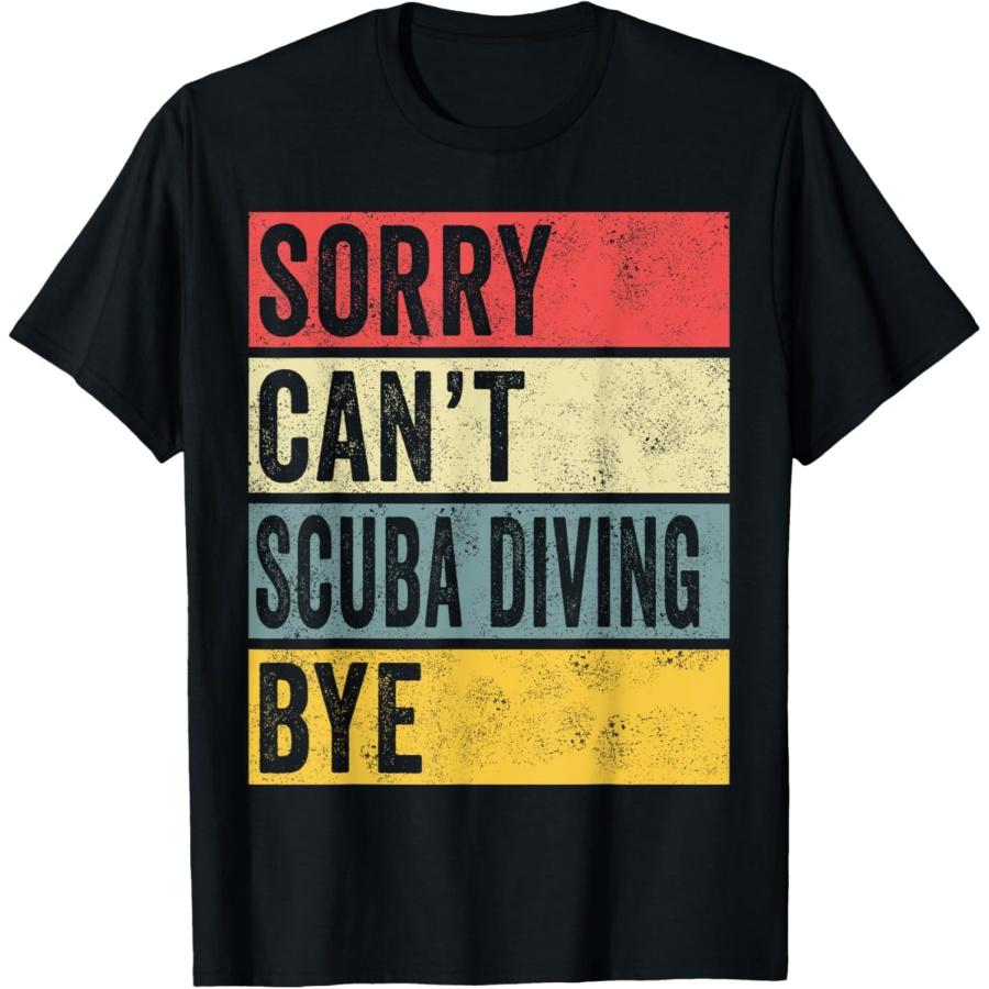 Scuba Diving Gifts Sorry Can t Scuba Diving Underwater World T-Shirt XXXXXL чёрный