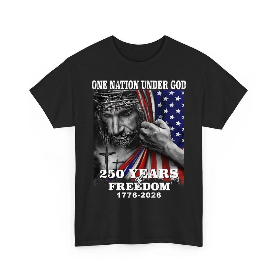 

One Nation Under God 250 Years of Freedom 250th Anniversary Patriotic T-Shirt 3XL
