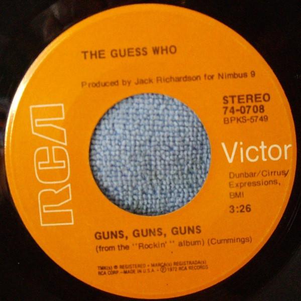 

7inch Record GUESS WHO GunsGunsGuns Heaven Only Moved 740708 RCA Victor 1972 US Rock Used