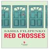 Red Crosses by Sasha Filipenko Paperback Book 9781787703148