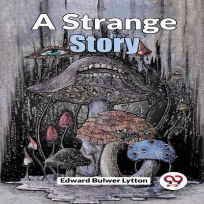 A Strange Story by Edward Bulwer Lytton Paperback Book 9789358019476