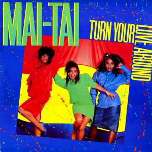 

12inch Record MAI TAI - Turn Your Love Around 8883551 Mercury 1986 US Soul/Funk Used